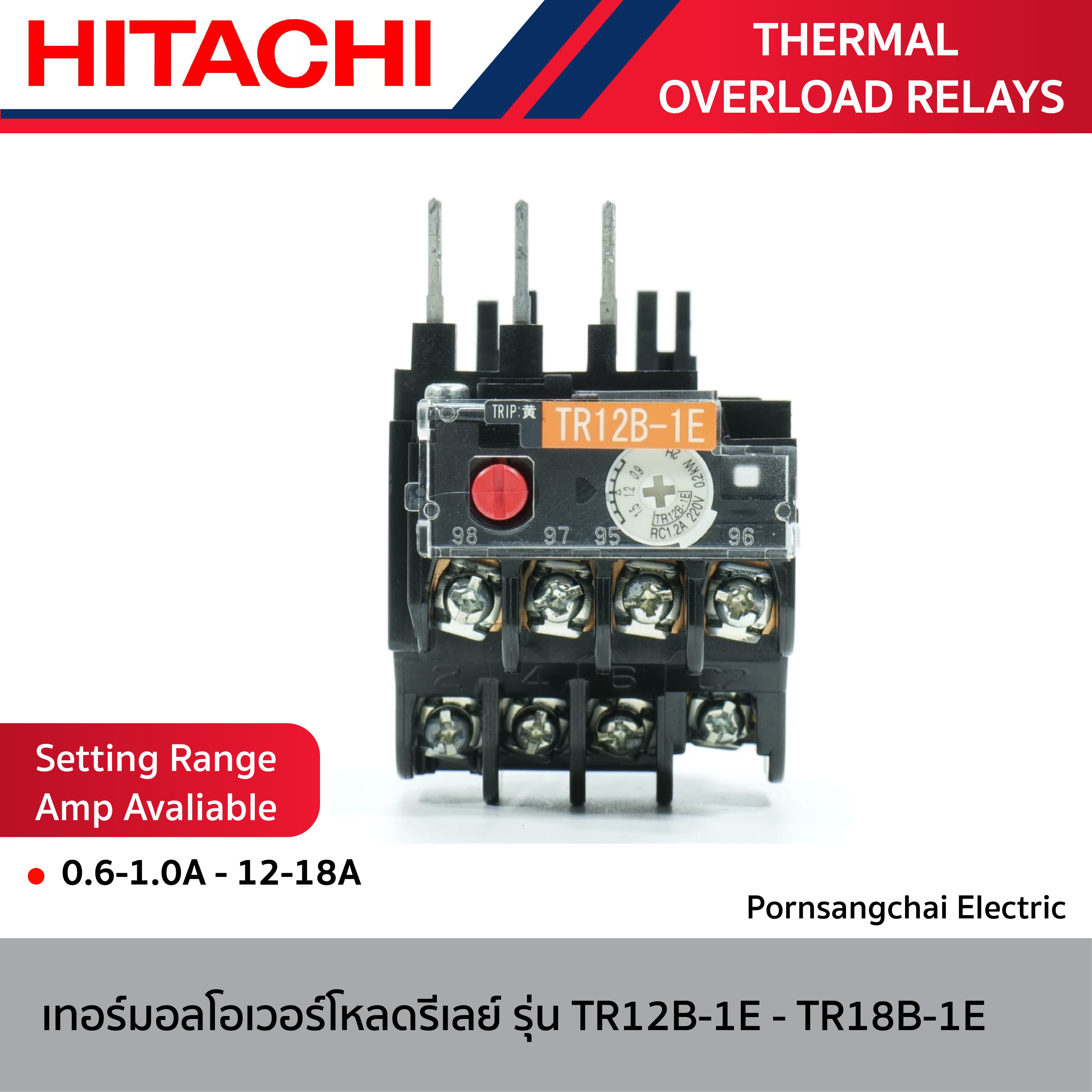 HITACHI - เทอร์มอลโอเวอร์โหลดรีเลย์ THERMAL OVERLOAD RELAYS รุ่น TR12B-1E, TR18B-1E